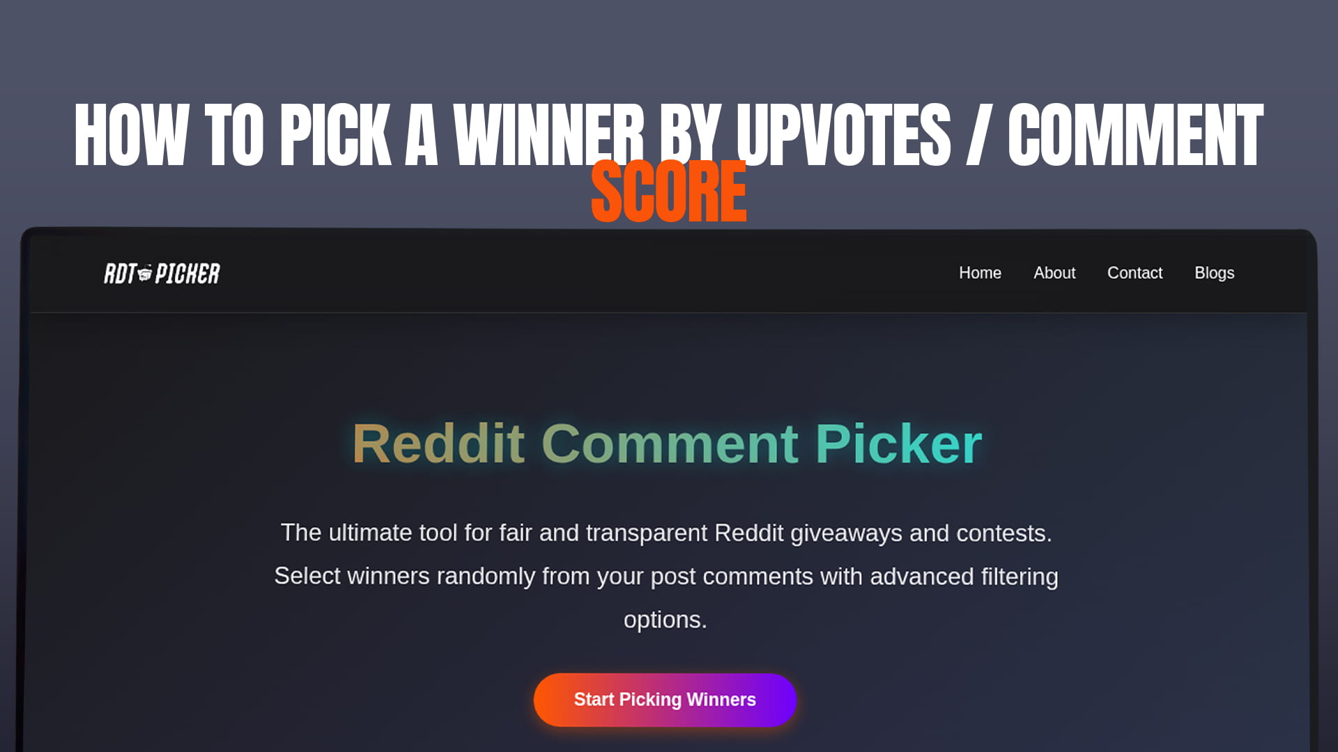 How to Pick a Winner by Upvotes / Comment Score